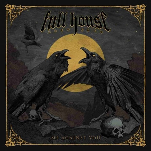 Full House Brew Crew - Me Against You, CD