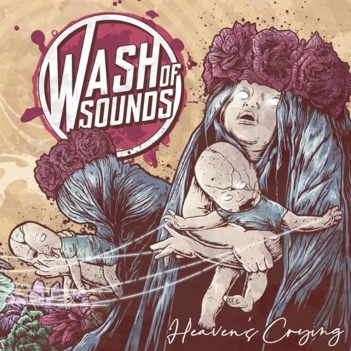 Wash of Sounds - Heaven’s Crying, CD